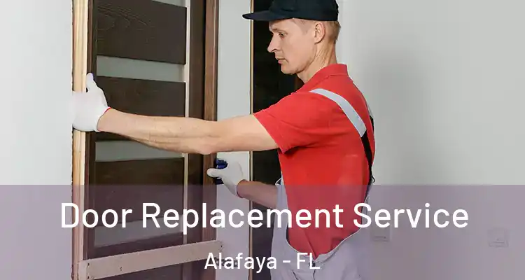 Door Replacement Service Alafaya - FL