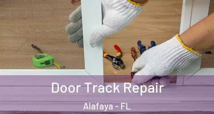 Door Track Repair Alafaya - FL