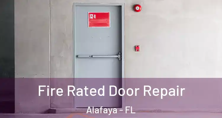 Fire Rated Door Repair Alafaya - FL