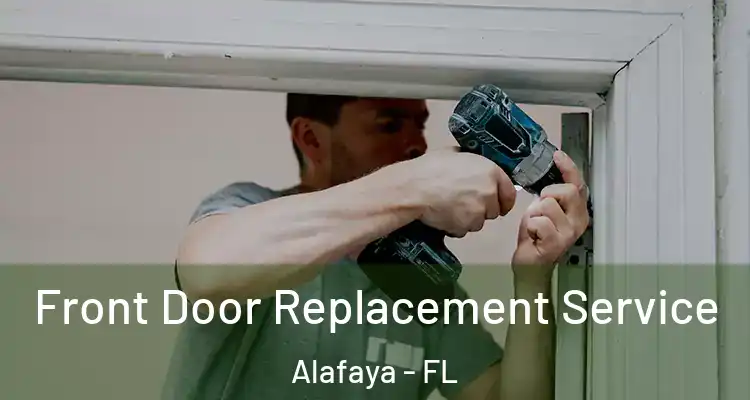 Front Door Replacement Service Alafaya - FL