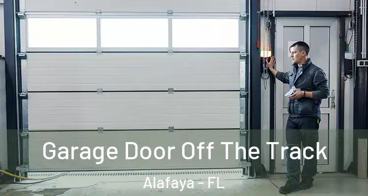 Garage Door Off The Track Alafaya - FL