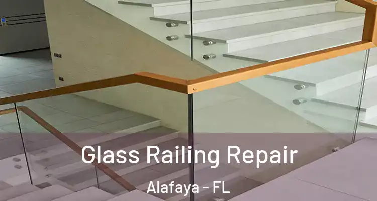 Glass Railing Repair Alafaya - FL