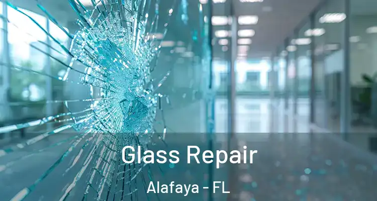Glass Repair Alafaya - FL