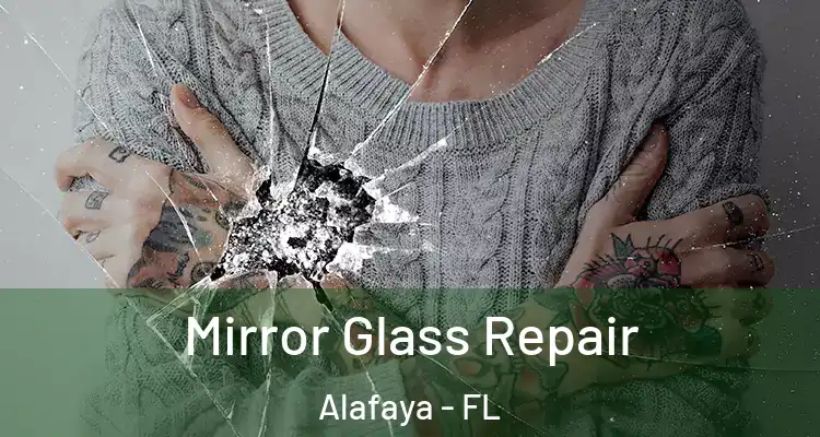 Mirror Glass Repair Alafaya - FL