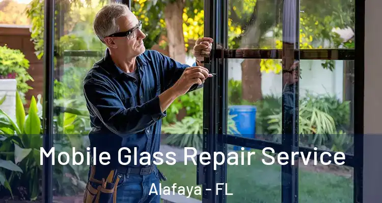 Mobile Glass Repair Service Alafaya - FL