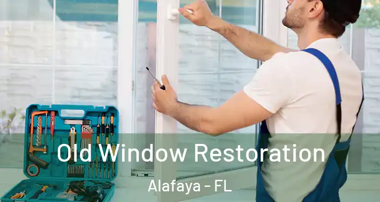 Old Window Restoration Alafaya - FL
