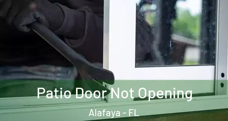 Patio Door Not Opening Alafaya - FL