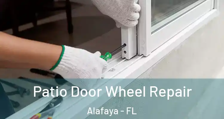 Patio Door Wheel Repair Alafaya - FL
