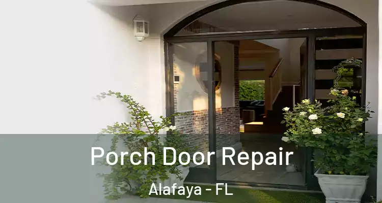 Porch Door Repair Alafaya - FL
