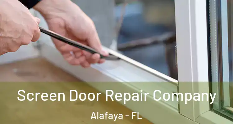 Screen Door Repair Company Alafaya - FL