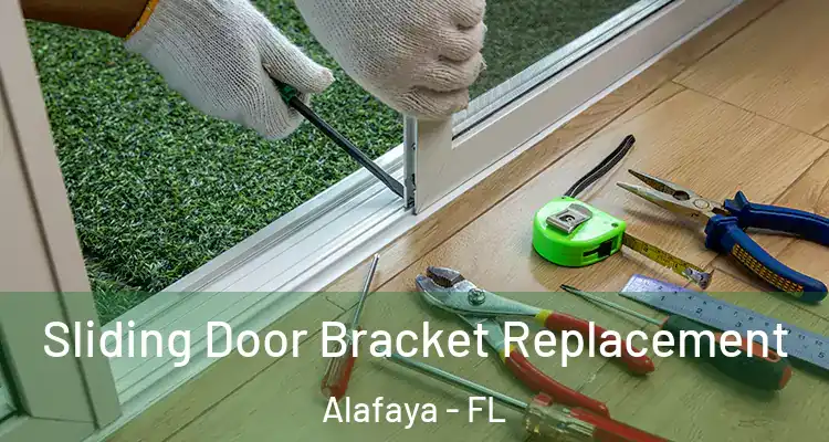 Sliding Door Bracket Replacement Alafaya - FL