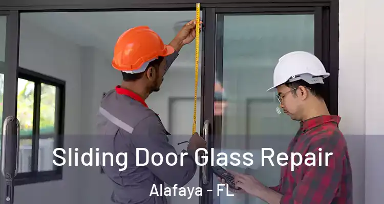Sliding Door Glass Repair Alafaya - FL