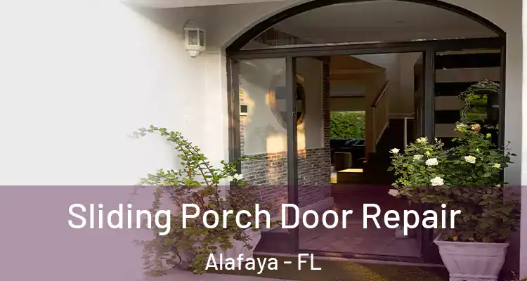 Sliding Porch Door Repair Alafaya - FL