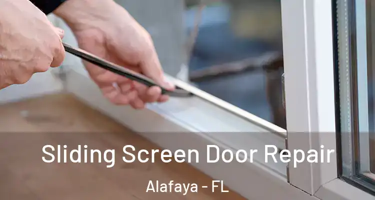 Sliding Screen Door Repair Alafaya - FL
